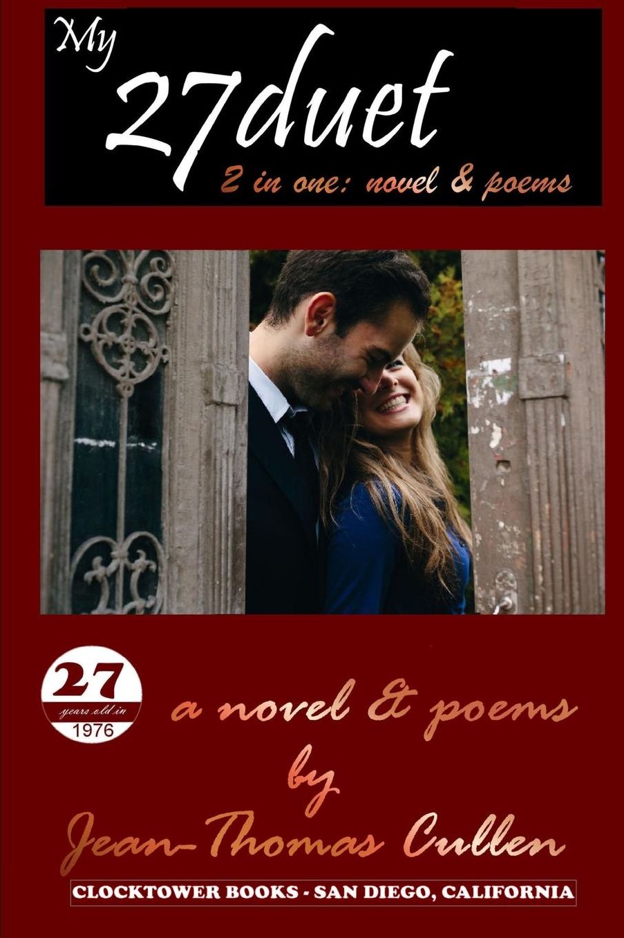 27duet - Two Books in One: Novel and Poems by a talented young (27) soldier stationed far from home long ago