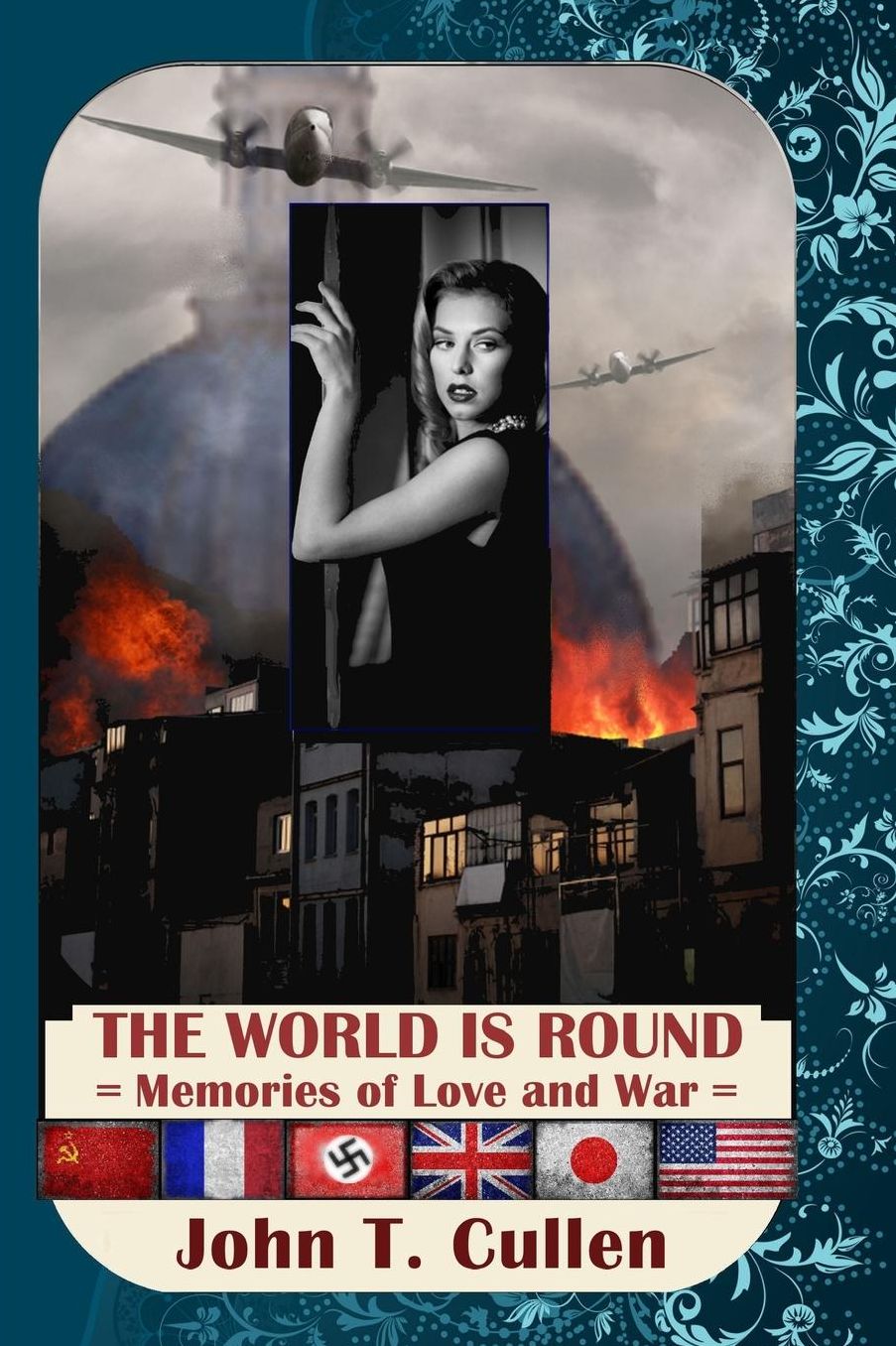 The World is Round: Memories of Love and War