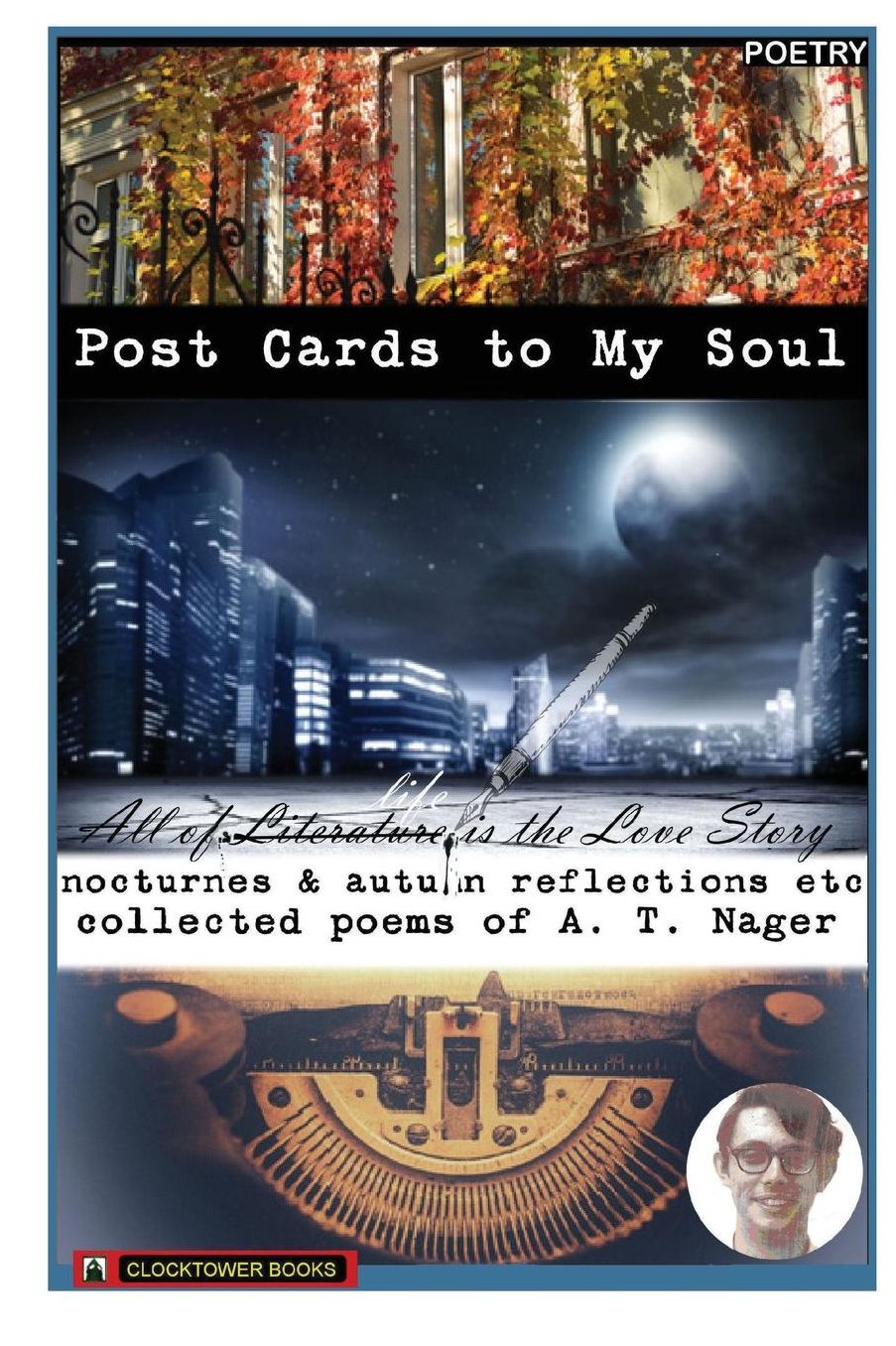 Postcards to my Soul: nocturnes & autumn reflections etc - collected poems