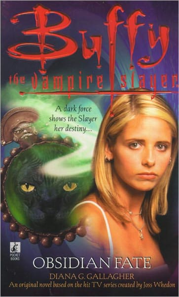 Obsidian Fate (Buffy the Vampire Slayer Series)