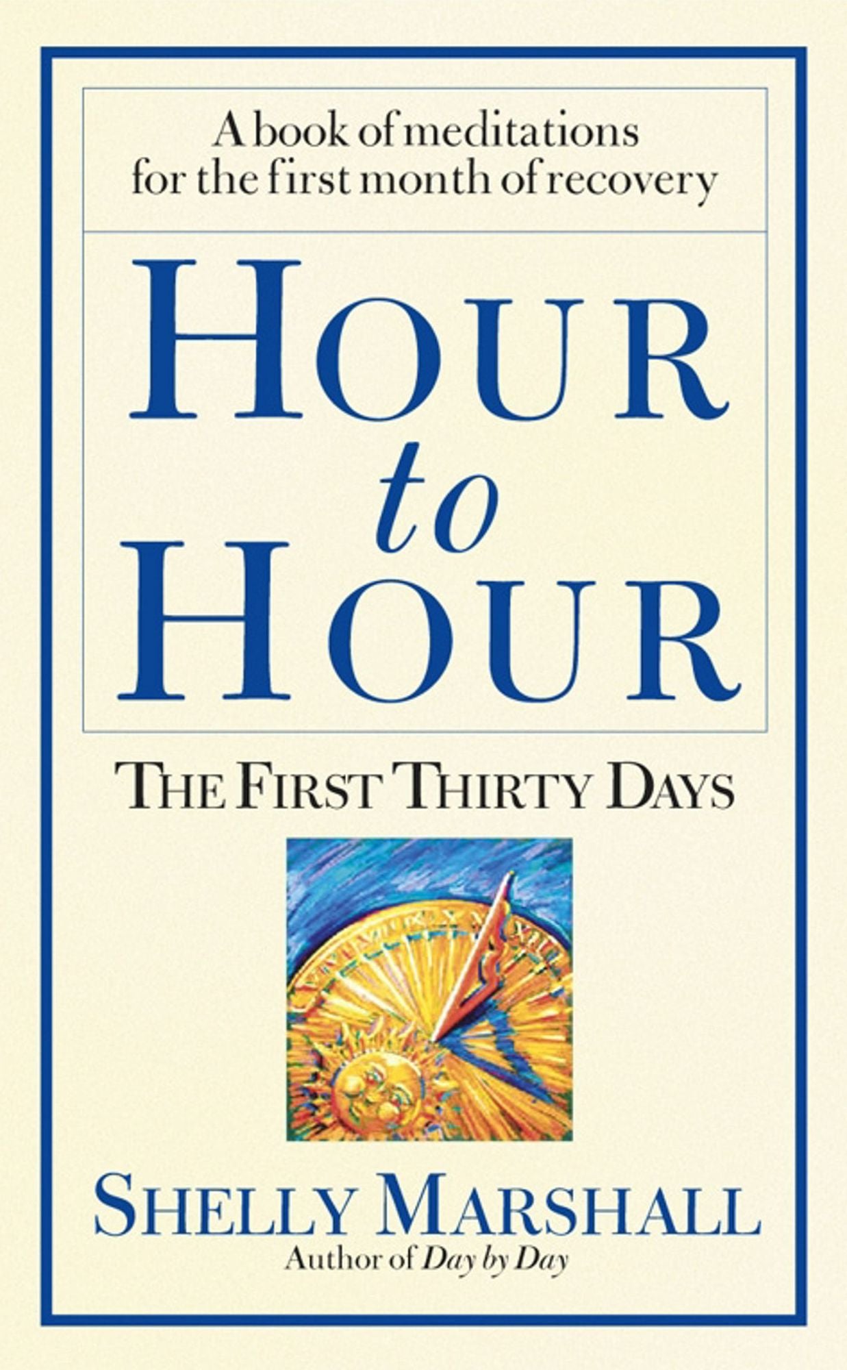 Hour to Hour: The First Thirty Days