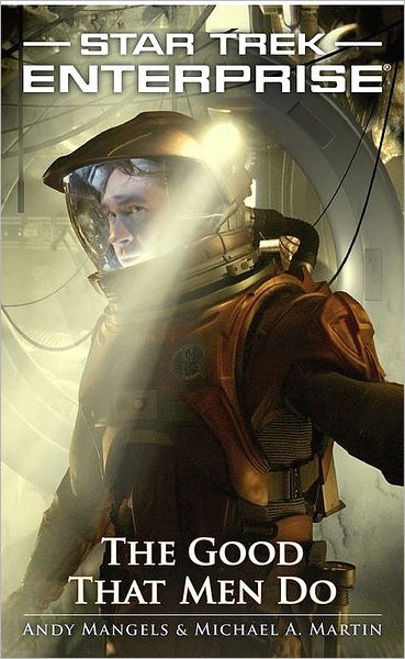 Star Trek Enterprise: The Good That Men Do