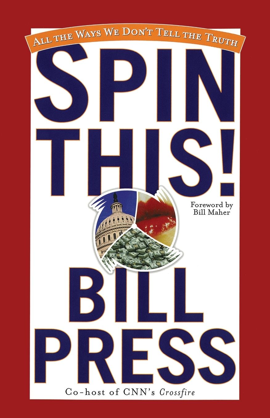 Spin This!: All the Ways We Don't Tell the Truth