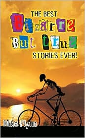 The Best Bizarre But True Stories Ever
