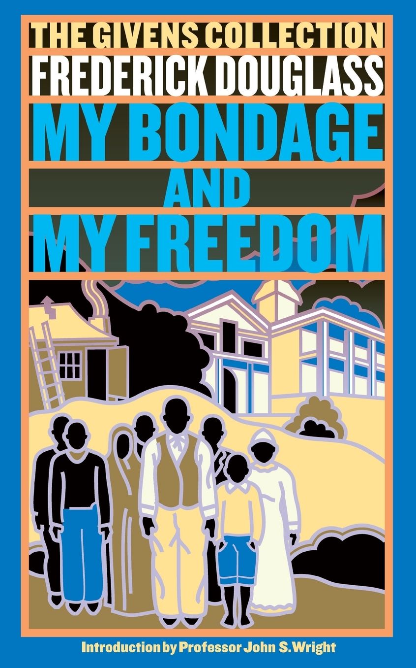 My Bondage and My Freedom: The Givens Collection