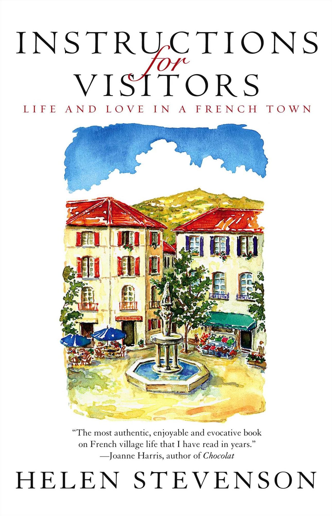 Instructions for Visitors: Life and Love in a French Town