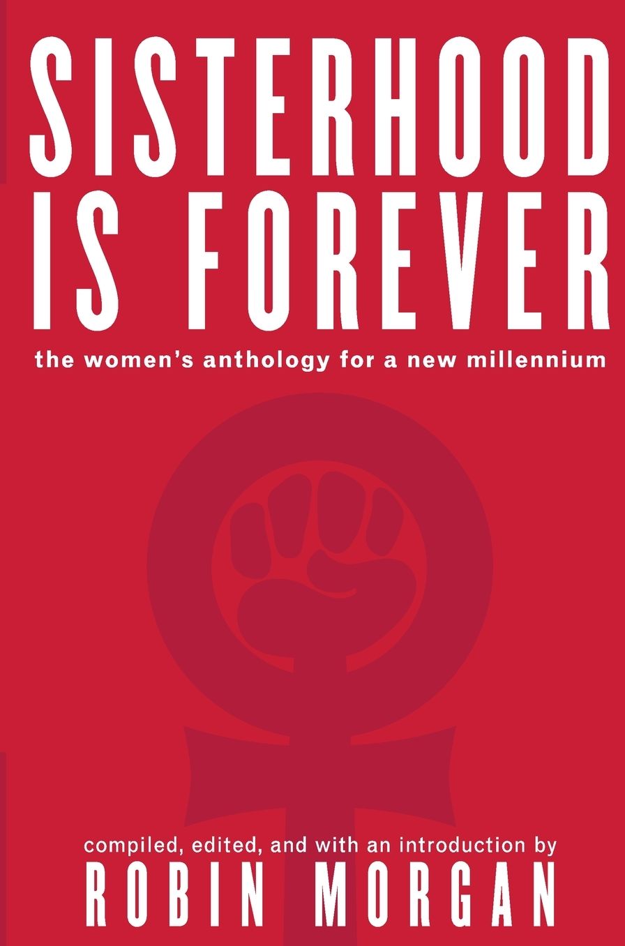Sisterhood is Forever: The Women's Anthology for a New Millennium