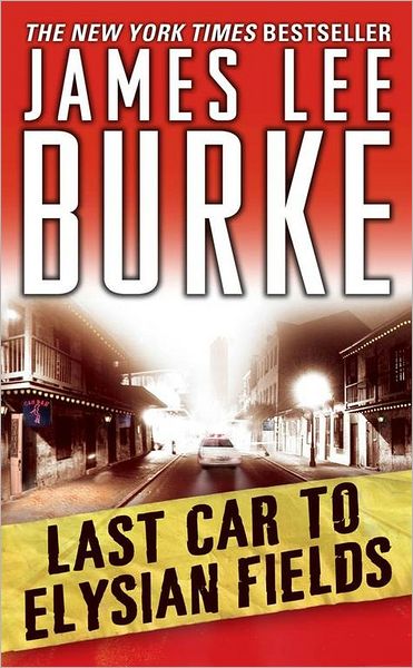 Last Car to Elysian Fields (Dave Robicheaux Series #13)