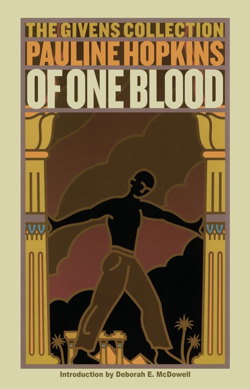 Of One Blood (The Givens Collection Classics Series): Or, The Hidden Self