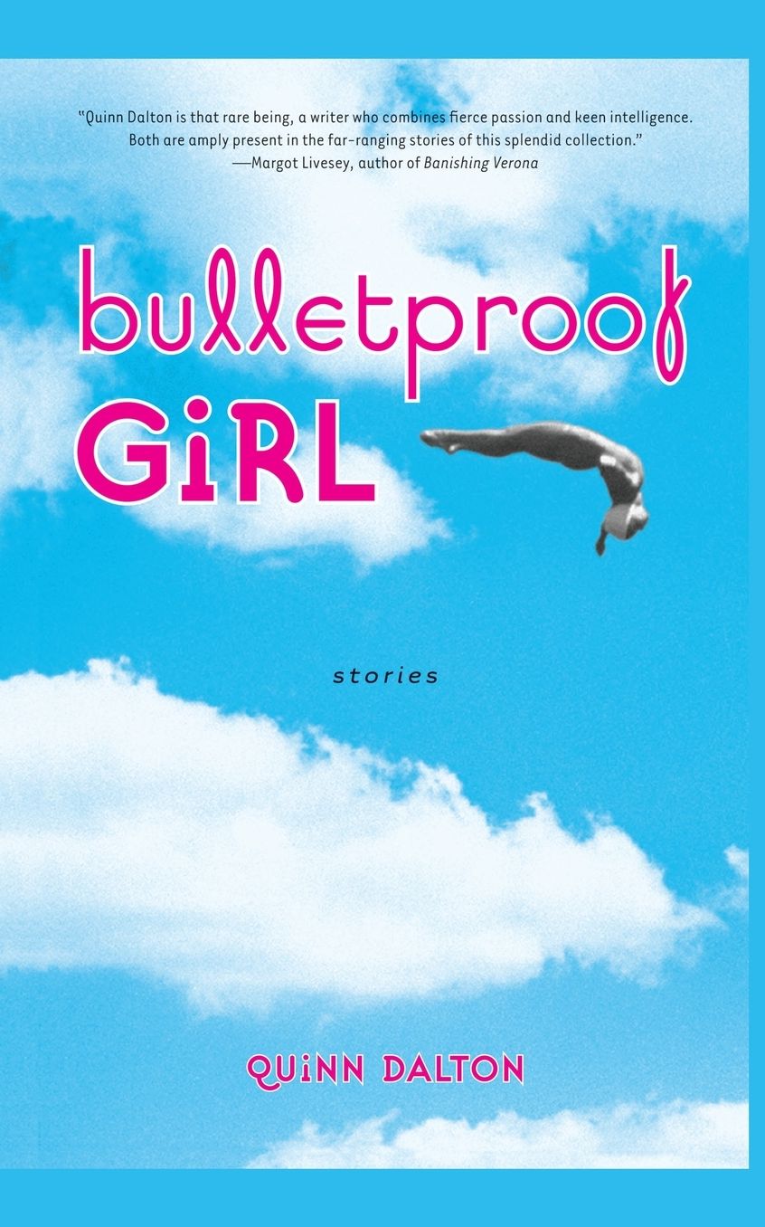 Bulletproof Girl: Stories