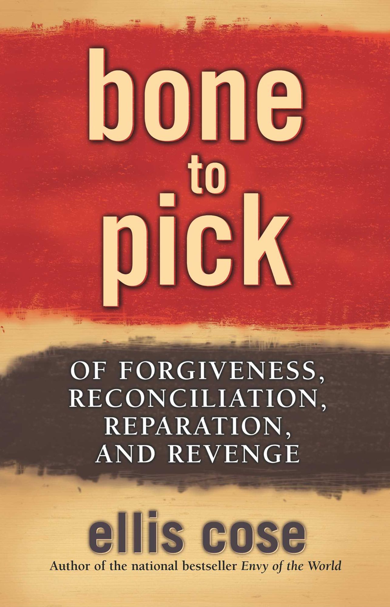 Bone to Pick: Of Forgiveness, Reconciliation, Reparation, and Revenge
