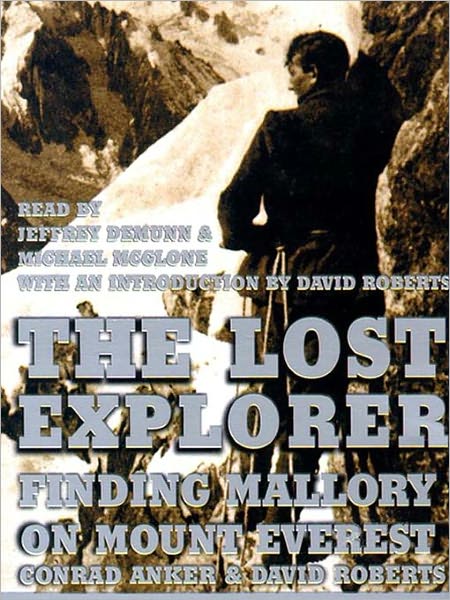 The Lost Explorer: Finding Mallory on Mount Everest