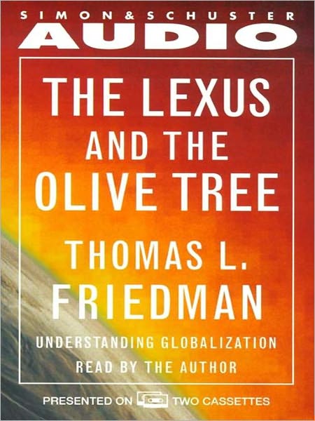 The Lexus and the Olive Tree: Understanding Globalization