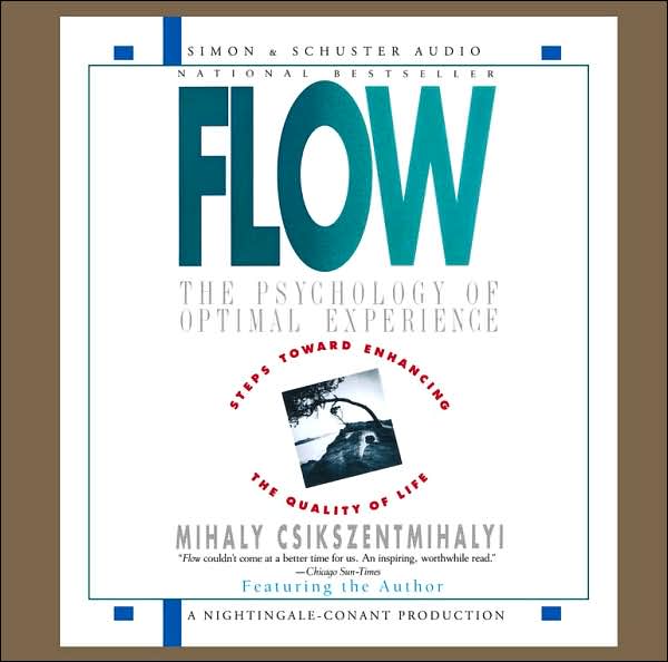 Flow: The Psychology of Optimal Experience