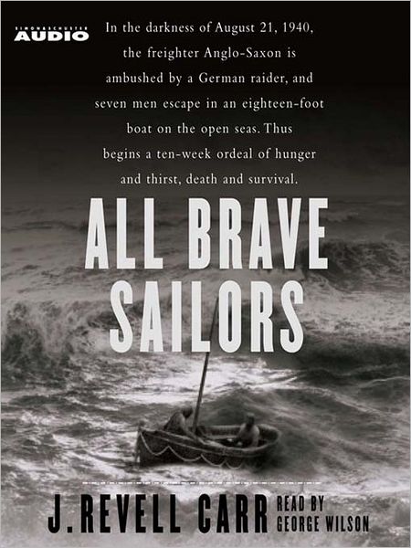 All Brave Sailors: The Sinking of the Anglo Saxon, 1940