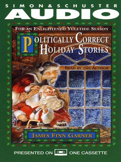 Politically Correct Holiday Stories: For An Enlightened Yultide Season