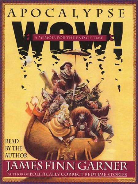 Apocalypse Wow: A Memoir for the End of Time