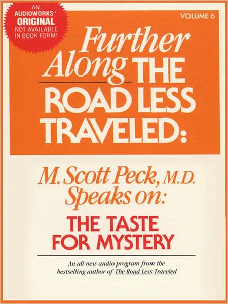 Further Along the Road Less Traveled: The Taste for Mystery