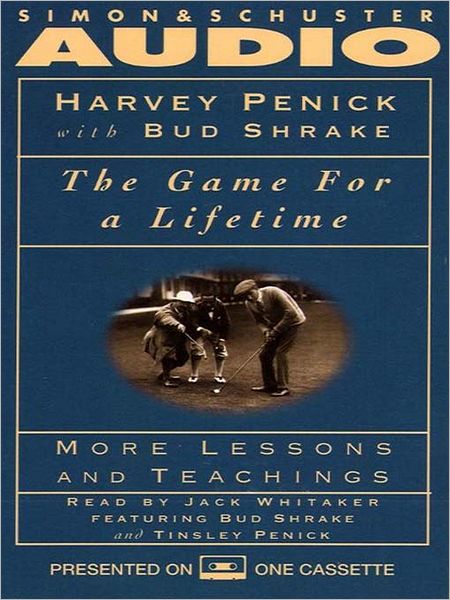 The Game for a Lifetime: More Lessons and Teachings