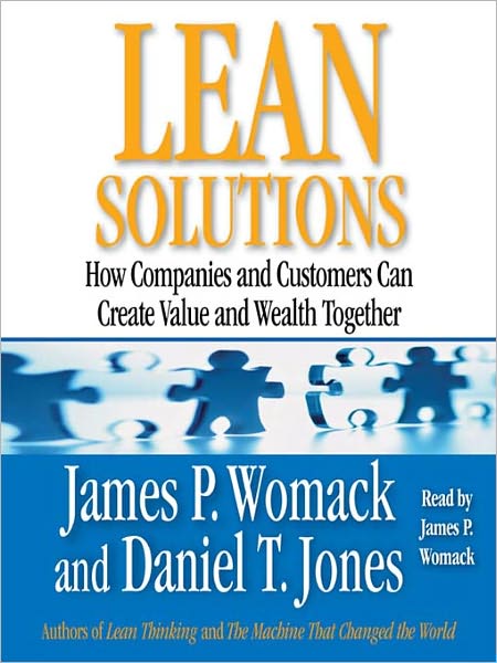 Lean Solutions: How Companies and Customers Can Create Value and Wealth Together