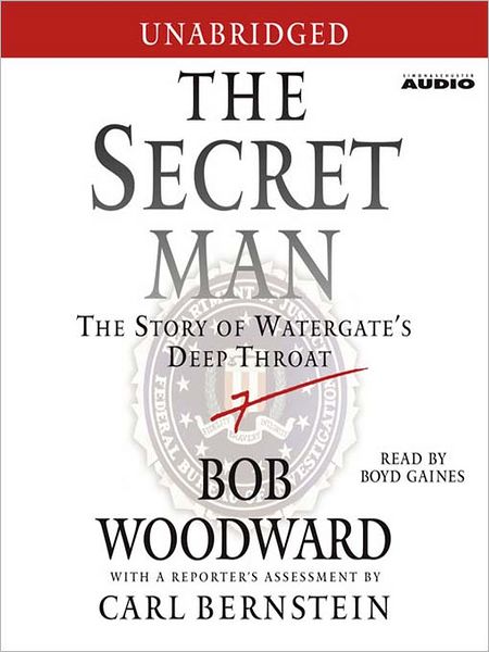 The Secret Man: The Story of Watergate's Deep Throat