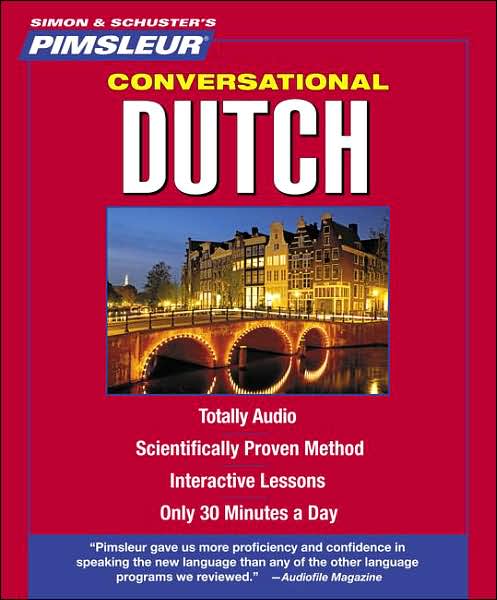 Conversational Dutch: Learn to Speak and Understand Dutch with Pimsleur Language Programs