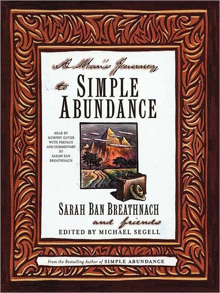 A Man's Journey to Simple Abundance