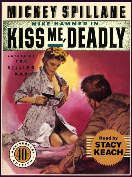 Kiss Me, Deadly (Mike Hammer Series #6)