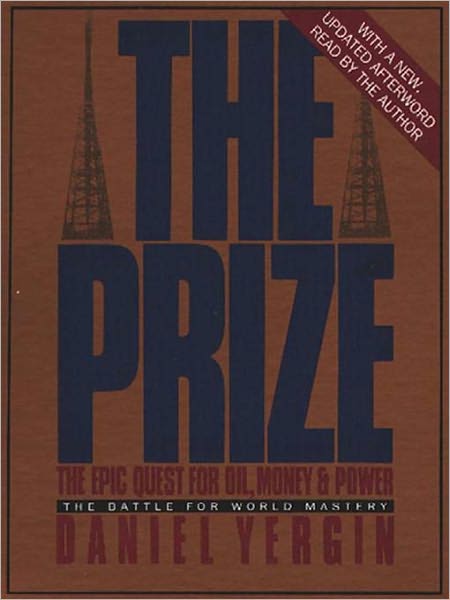 The Prize: The Epic Quest for Oil, Money, and Power