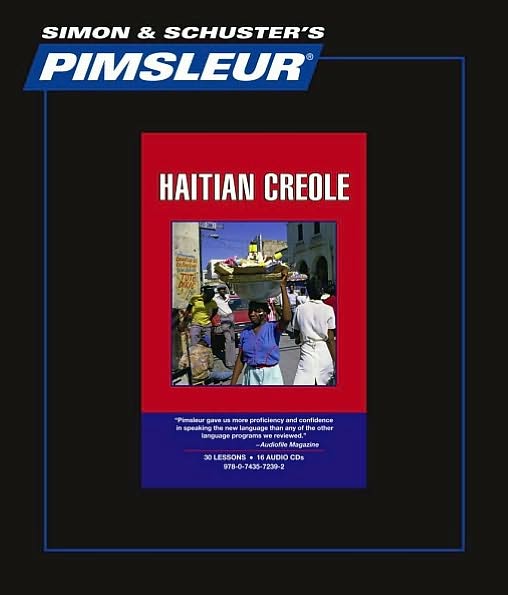 Haitian Creole, Comprehensive: Learn to Speak and Understand Haitian Creole with Pimsleur Language Programs
