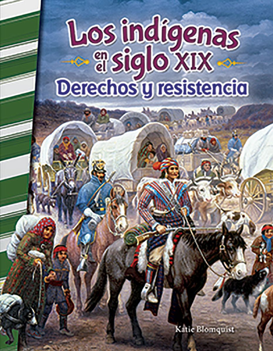 Los indigenas en el siglo XIX: Derechos y resistencia (American Indians in the 1800s: Right and Resistance)