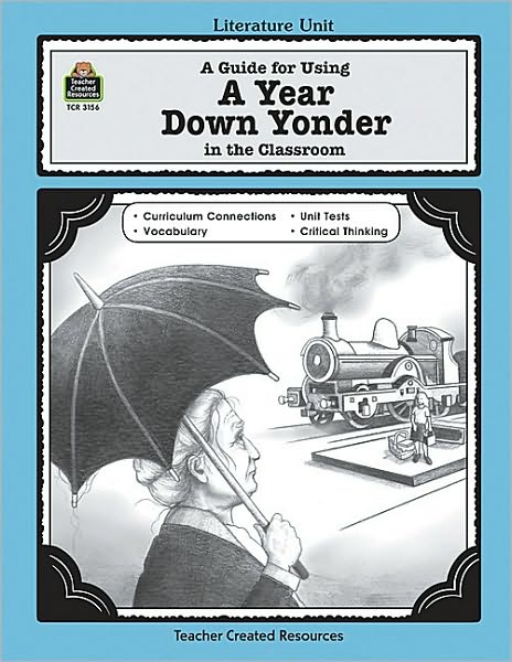 A Guide for Using A Year Down Yonder in the Classroom