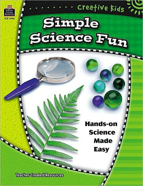 Creative Kids: Simple Science Fun