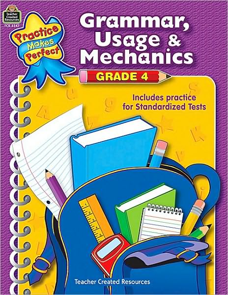Grammar, Usage and Mechanics: Grade 4 (Practice Makes Perfect Series)