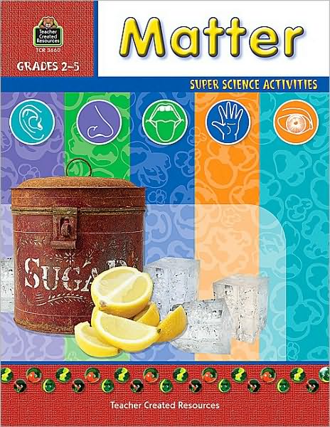 Matter: Grades 2-5 (Super Science Activities Series)