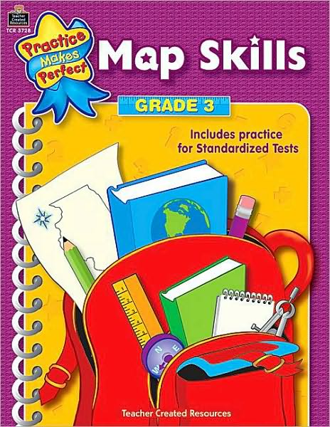 Map Skills, Grade 3 (Practice Makes Perfect Series)