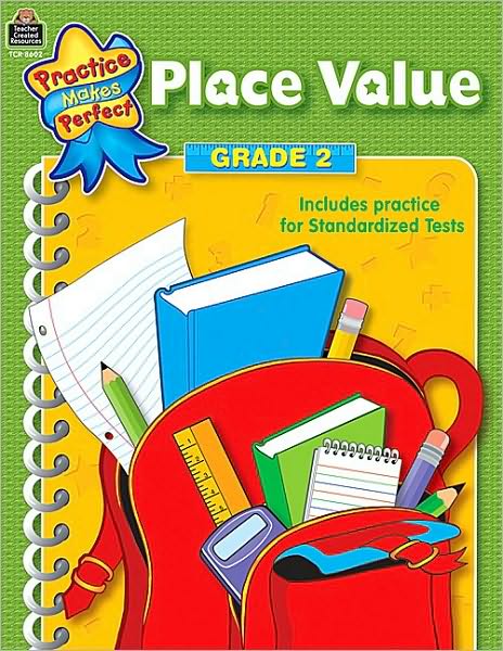Place Value Grade 2 (Practice Makes Perfect Series)