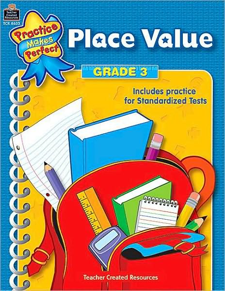 Place Value Grade 3 (Practice Makes Perfect Series)