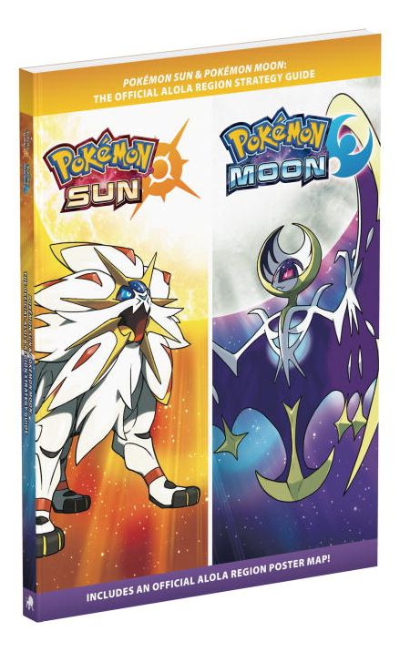 Pokemon Sun and Pokemon Moon : The Official Alola Region Strategy Guide