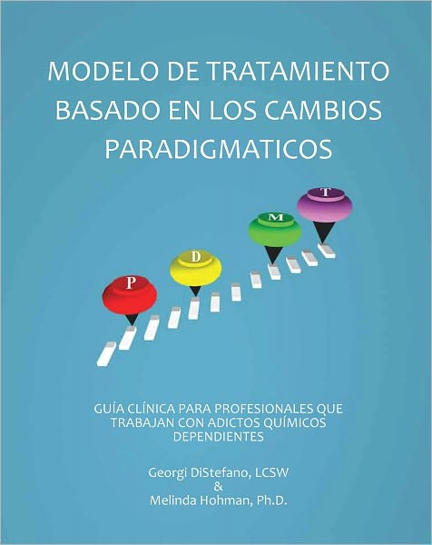 The Paradigm Developmental Model of Treatment Spanish Edition