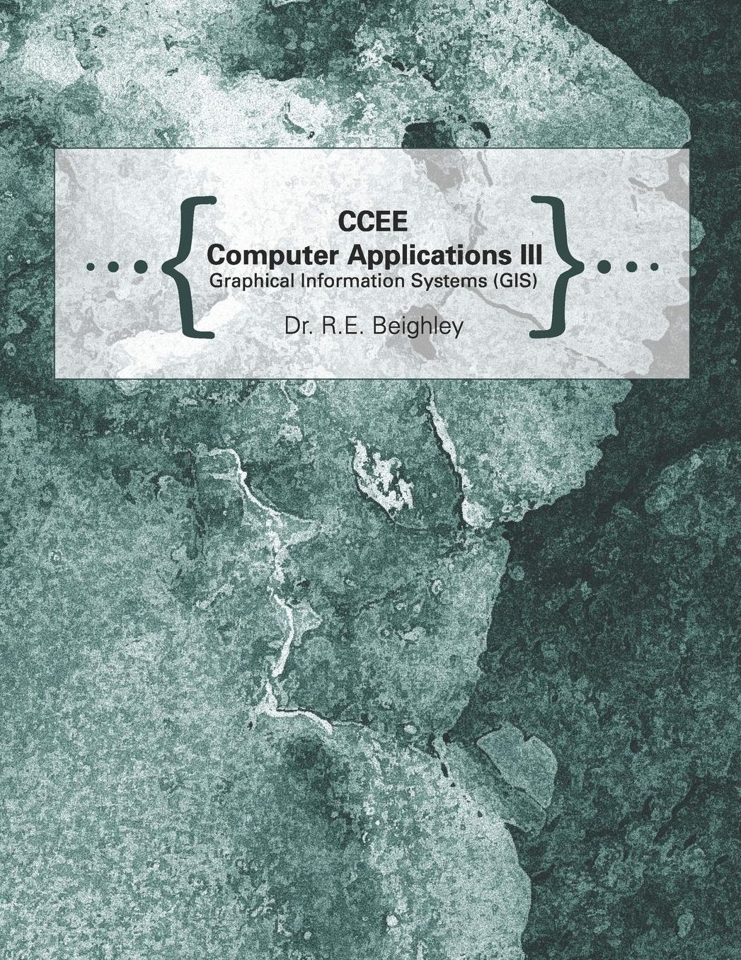 CCEE Computer Applications III: Graphical Information Systems