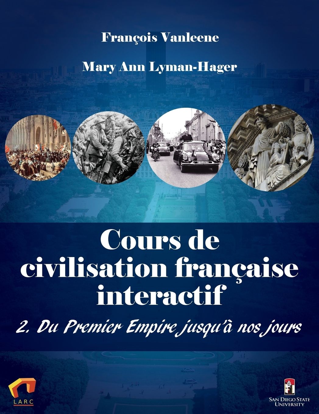 Cours de Civilisation Française Interactif 2. Du Premier Empire Jusqu'a Nos Jours