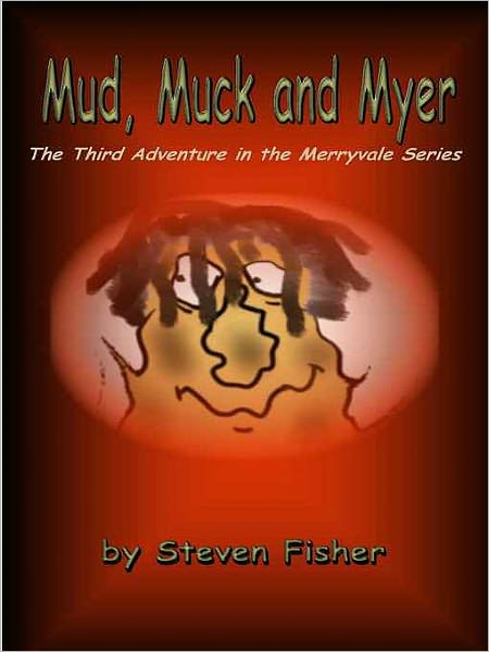 Mud, Muck and Myer [Merryvale Series Book 3]