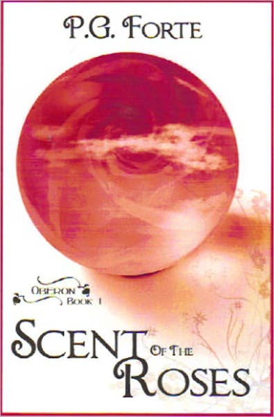 Scent of the Roses [Oberon Series Book 1]