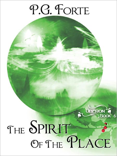 The Spirit of the Place [Oberon Series Book 6]