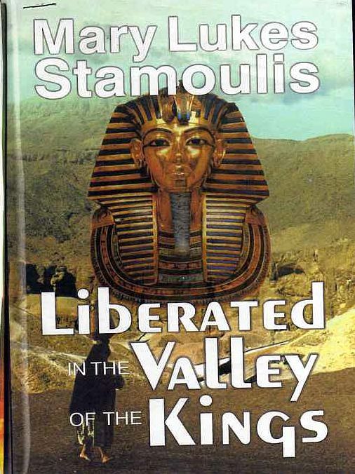 Liberated in the Valley of the Kings
