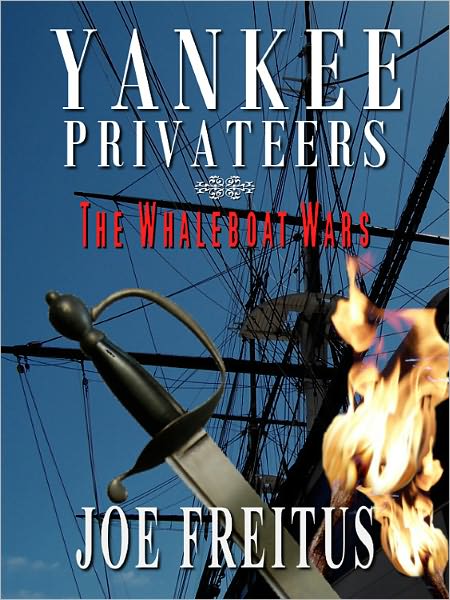 Yankee Privateers: The Whaleboat Wars