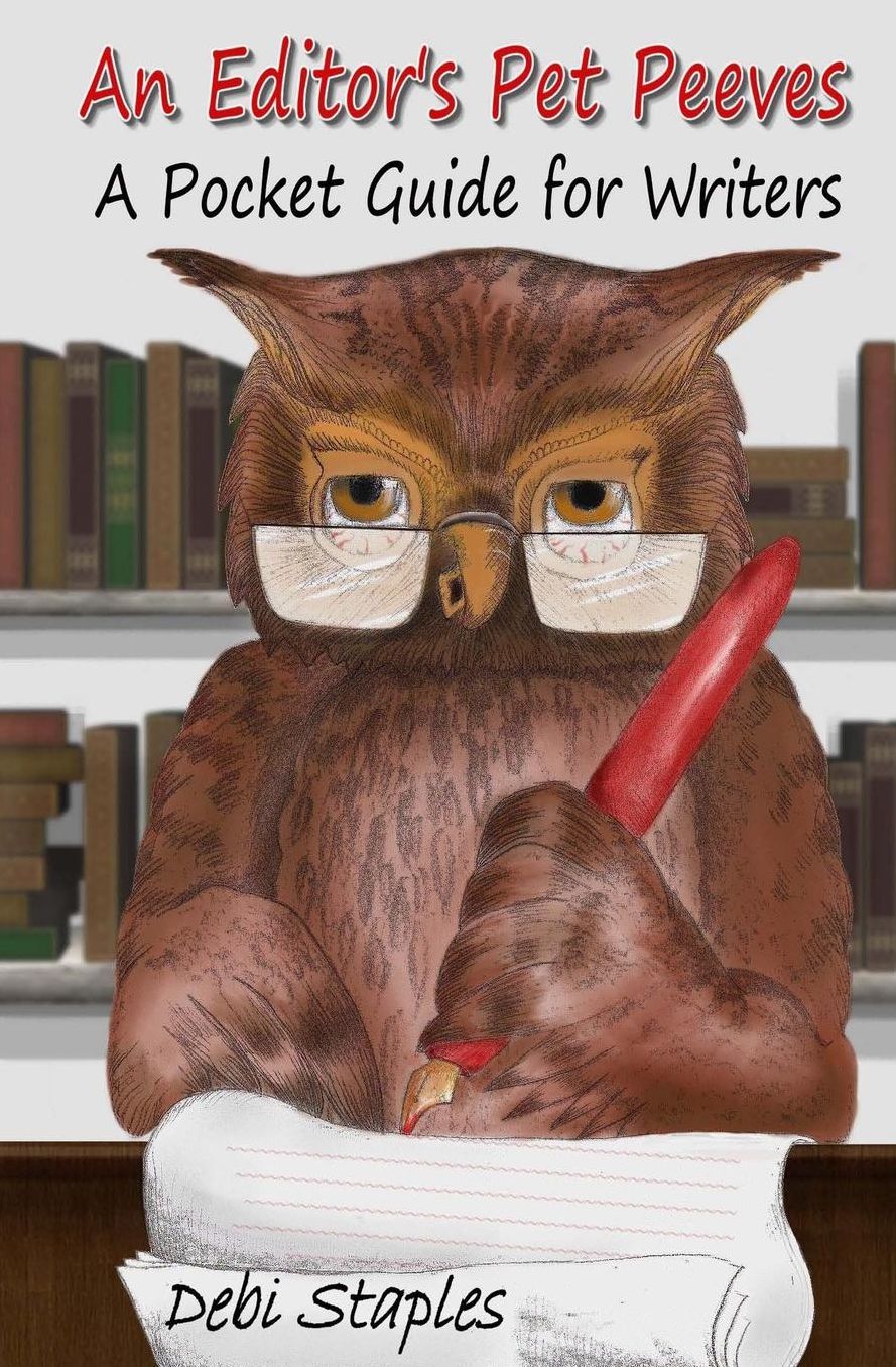 An Editor's Pet Peeves: A Pocket Guide for Writers