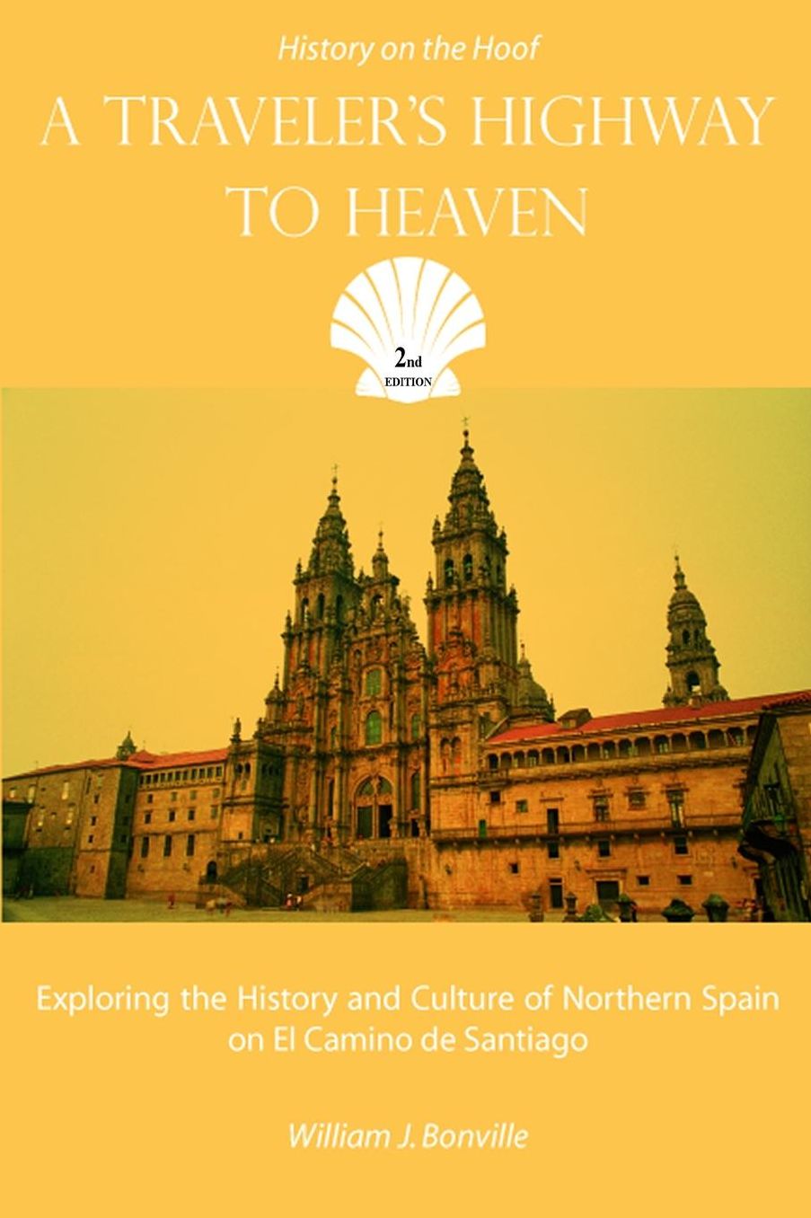 A Traveler's Highway to Heaven: Exploring the History and Culture of Northern Spain on El Camino de Santiago