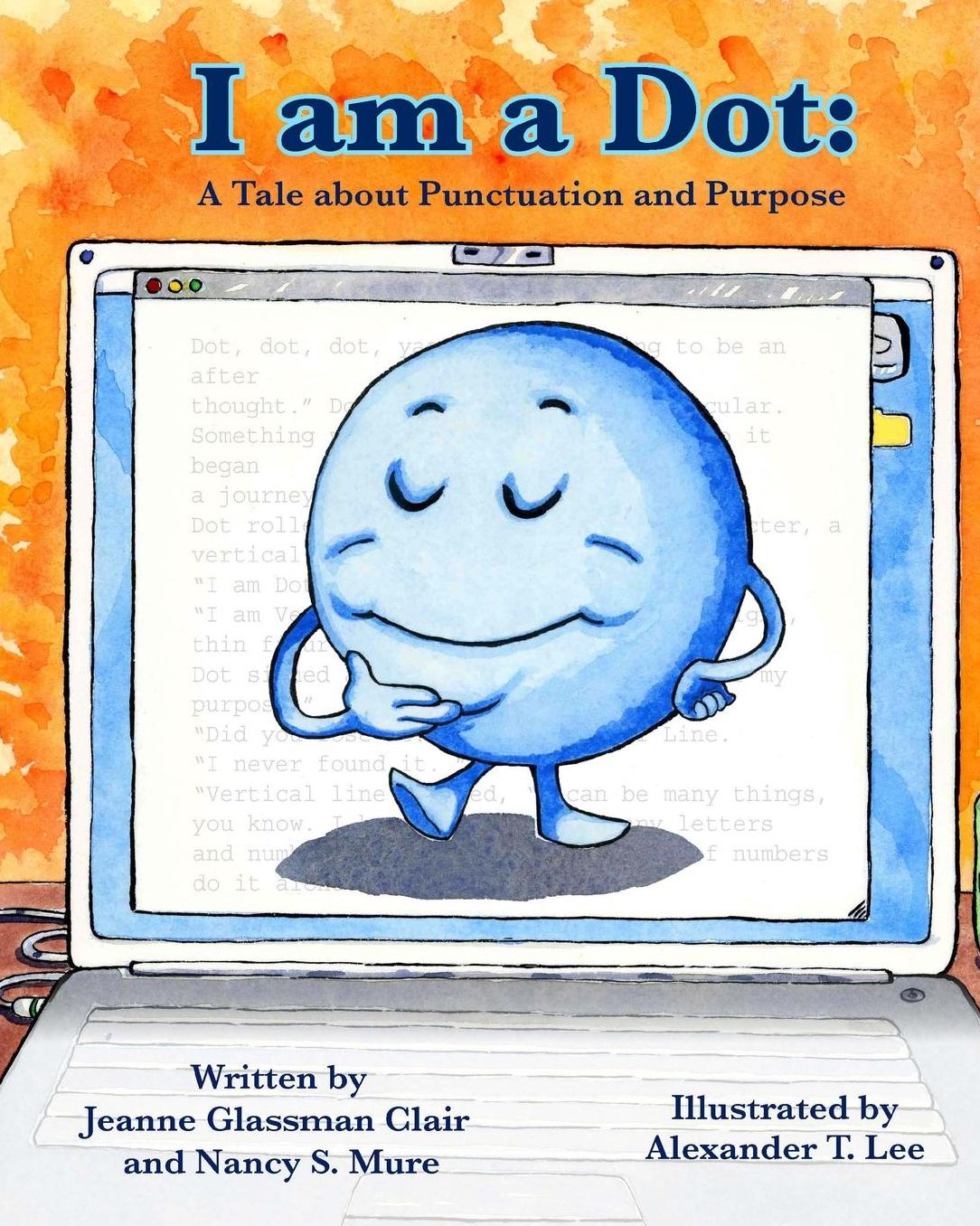 I am a Dot: A Tale about Punctuation and Purpose
